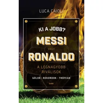 Ki a jobb? Messi vagy Ronaldo