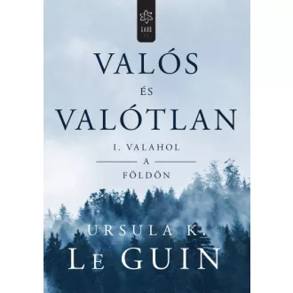 Valahol a Földön - Valós és valótlan I.