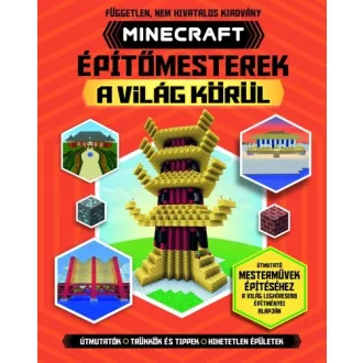   Minecraft építőmesterek a világ körül - Útmutatók, trükkök és tippek, hihetetlen épületek