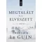 A megtalált és az elveszett I.