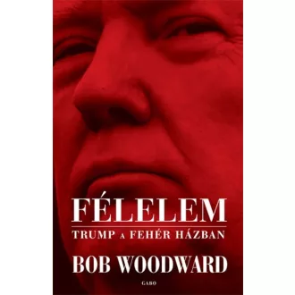 Félelem - Trump a Fehér Házban
