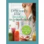 Deliciously Ella - Smoothie-k és gyümölcslevek