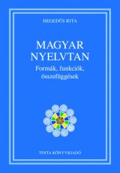 Magyar nyelvtan - Formák, funkciók, összefüggések