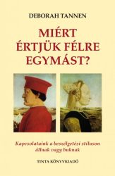   Miért értjük félre egymást? - Kapcsolataink a beszélgetési stíluson állnak vagy buknak