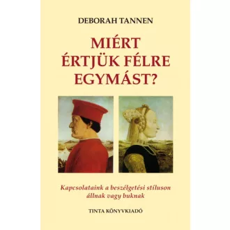   Miért értjük félre egymást? - Kapcsolataink a beszélgetési stíluson állnak vagy buknak