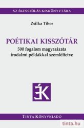   Poétikai kisszótár - 500 fogalom magyarázata irodalmi példákkal szemléltetve