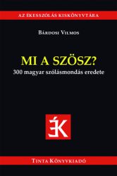 Mi a szösz? - 300 magyar szólásmondás eredete