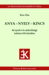   Anya-nyelv-kincs - 44 nyelvi és műveltségi totósor 616 kérdése