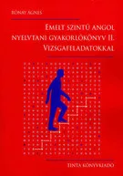 Emelt szintű angol nyelvtani gyakorlókönyv II. - Vizsgafeladatokkal