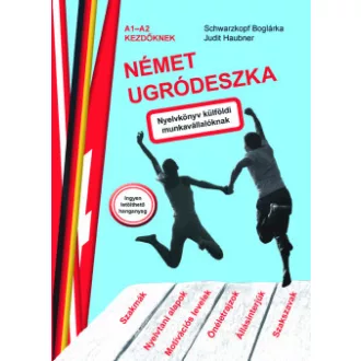 Judit Haubner - Schwarzkopf Boglárka - Német ugródeszka - Nyelvkönyv külföldi munkavállalóknak