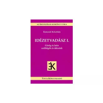   Idézetvadász I. - Görög és latin szállóigék és idézetek