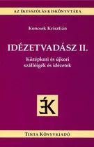 Idézetvadász II. - Középkori és újkori szállóigék és idézetek