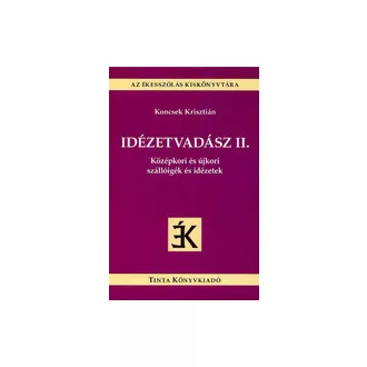   Idézetvadász II. - Középkori és újkori szállóigék és idézetek
