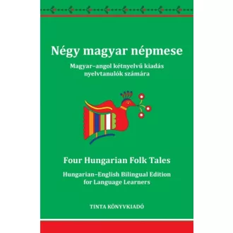   Négy magyar népmese - Magyar-angol kétnyelvű kiadás nyelvtanulók számára