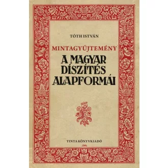 Mintagyűjtemény - A magyar díszítés alapformái