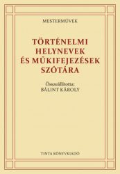 Történelmi helynevek és műkifejezések szótára