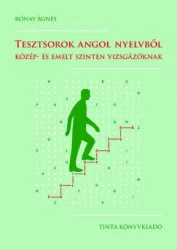   Tesztsorok angol nyelvből - Közép- és emelt szinten vizsgázóknak