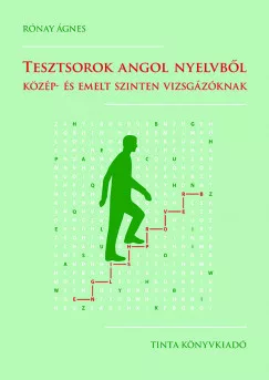 Tesztsorok angol nyelvből - Közép- és emelt szinten vizsgázóknak