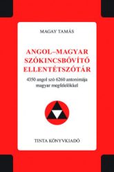 Angol-magyar szókincsbővítő ellentétszótár