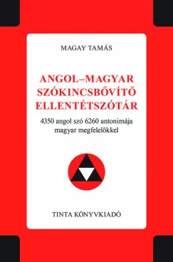 Angol-magyar szókincsbővítő ellentétszótár