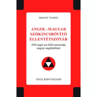 Angol-magyar szókincsbővítő ellentétszótár