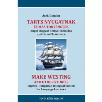 Tarts nyugatnak és más történetek