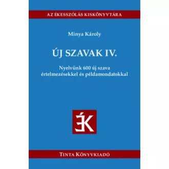 Minya Károly - Új szavak IV.