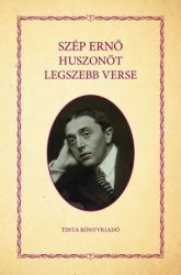 Szép Ernő - Szép Ernő huszonöt legszebb verse