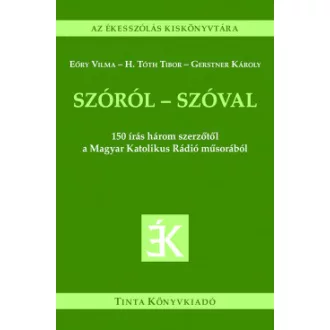 Eőry Vilma - Gerstner Károly - H. Tóth Tibor - Szóról - szóval