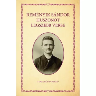 Reményik Sándor - Reményik Sándor huszonöt legszebb verse