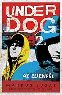Az ellenfél - Underdog 2.
