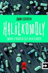 Halálkomoly - Amikor a barátság élet-halál kérdése