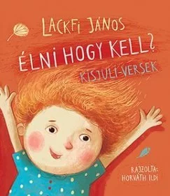 Élni hogy kell? - Kisjuli-versek