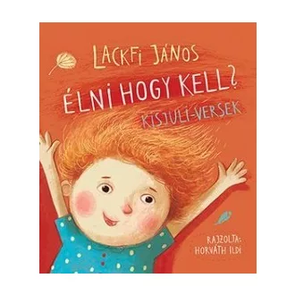 Élni hogy kell? - Kisjuli-versek