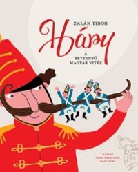 Háry - A rettentő magyar vitéz