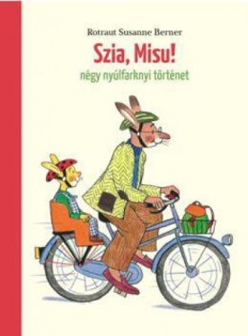 Szia, Misu! - Négy nyúlfarknyi történet
