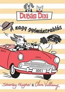 A nagy gyémántrablás - Dudás Dixi