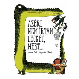 Azért nem írtam leckét, mert...
