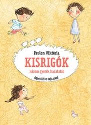 Kisrigók - Három gyerek hazatalál