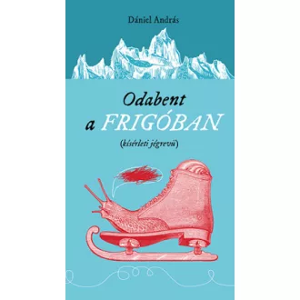 Odabent a frigóban - Kísérleti jégrevü