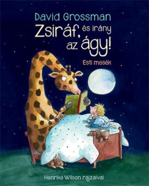 Zsiráf, és irány az ágy! - Esti mesék