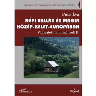   Népi vallás és mágia Közép-Kelet-Európában - Válogatott tanulmányok II.