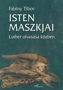Isten maszkjai - Luther olvasása közben