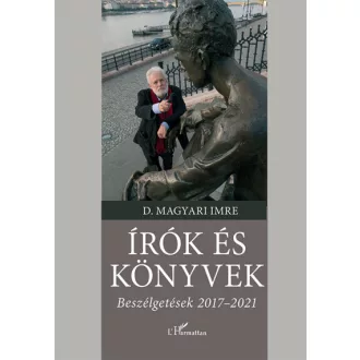 Írók és könyvek - Beszélgetések 2017-2021