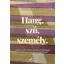 Hang, szó, személy - Hamvas Béla nyelv-gondolkodásának filozófiai és poétikai aspektusai