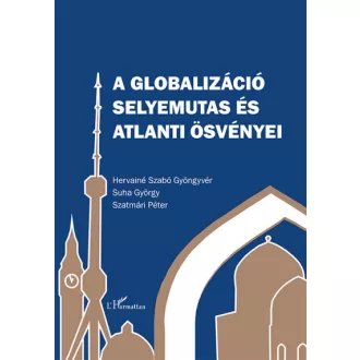 A globalizáció selyemutas és atlanti ösvényei