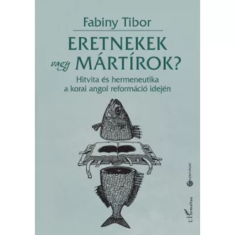 Eretnekek vagy mártírok?