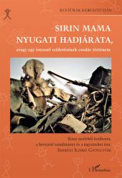   Sirin Mama nyugati hadjárata, avagy egy istennő születésének csodás története