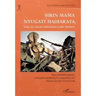   Sirin Mama nyugati hadjárata, avagy egy istennő születésének csodás története