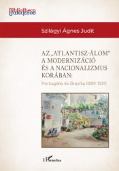   Az "Atlantisz-álom" a modernizáció és a nacionalizmus korában